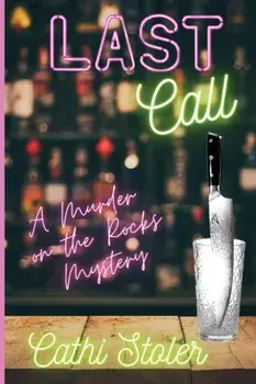 Last Call: A Murder on the Rocks Mystery, Paperback/Cathi Stoler
