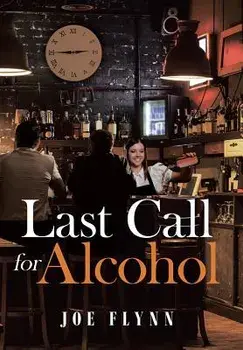 Last Call for Alcohol, Hardcover/Joe Flynn