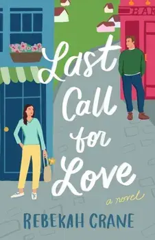 Last Call for Love. A Novel, Hardback/Rebekah Crane