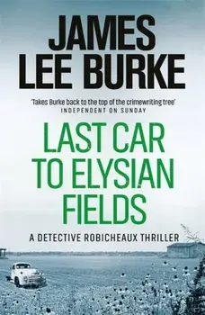 Last Car To Elysian Fields, Paperback/James Lee Burke