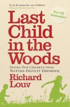 Last Child in the Woods, Paperback/Richard Louv