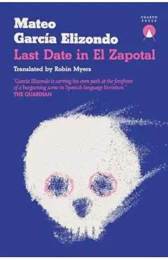 Last Date in El Zapotal - Mateo García Elizondo
