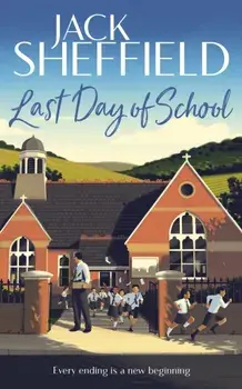 Last Day of School, Paperback/Jack Sheffield