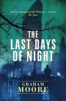 Last Days of Night, Paperback/Graham Moore