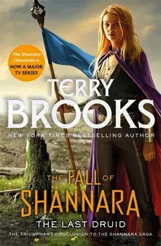 Last Druid: Book Four of the Fall of Shannara, Paperback/Terry Brooks