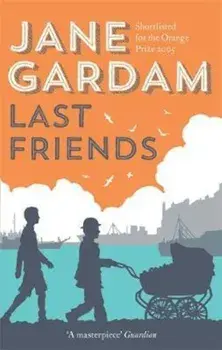 Last Friends, Paperback/Jane Gardam