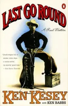 Last Go Round: A Real Western, Paperback/Ken Kesey