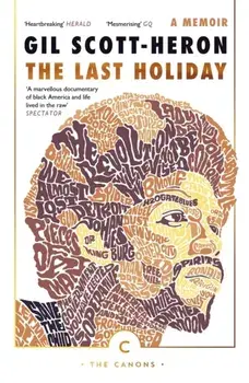 Last Holiday. A Memoir, Paperback/Gil Scott-Heron