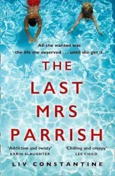 Last Mrs Parrish, Paperback/Liv Constantine