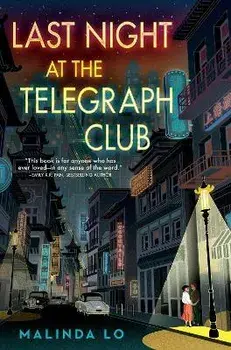 Last Night at the Telegraph Club, Hardcover/Malinda Lo