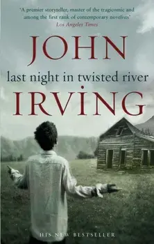 Last Night in Twisted River, Paperback/John Irving