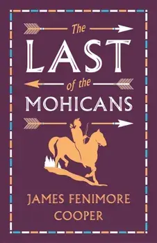 Last of the Mohicans, Paperback/James Fenimore Cooper