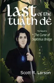 Last of the Tuath Dé, Paperback/Scott R. Larson