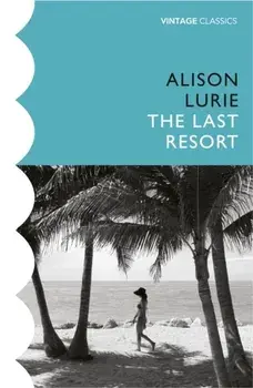 Last Resort, Paperback/Alison Lurie