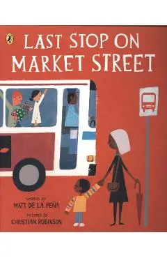 Last Stop on Market Street - Matt de la Pena