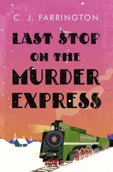 Last Stop on the Murder Express, Paperback/C J Farrington