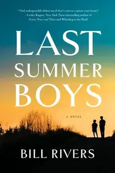 Last Summer Boys. A Novel, Paperback/Bill Rivers