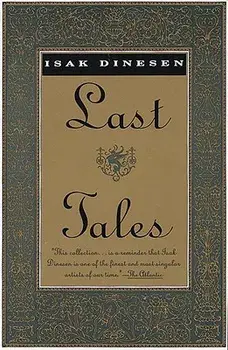 Last Tales, Paperback/Isak Dinesen