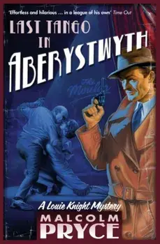 Last Tango in Aberystwyth, Paperback/Malcolm Pryce