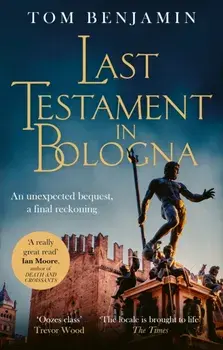Last Testament in Bologna, Paperback/Tom Benjamin