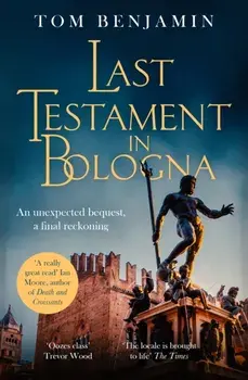 Last Testament in Bologna, Paperback/Tom Benjamin