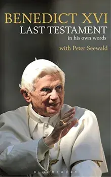 Last Testament: In His Own Words, Paperback/Pope Benedict XVI