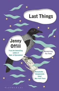 Last Things. From the author of Weather, shortlisted for the Women's Prize for Fiction 2020, Paperback/Jenny Offill
