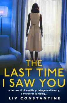 Last Time I Saw You, Paperback/Liv Constantine