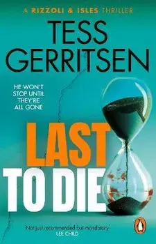 Last to Die. (Rizzoli & Isles series 10), Paperback/Tess Gerritsen