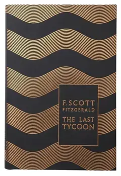 Last Tycoon, Hardback/F. Scott Fitzgerald