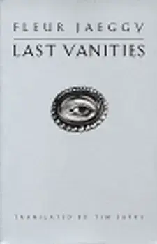 Last Vanities, Paperback/Fleur Jaeggy