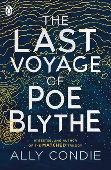 Last Voyage of Poe Blythe, Paperback/Ally Condie