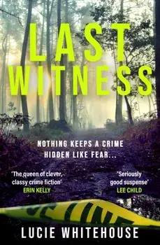 Last Witness. The brand new 2024 crime thriller that will keep you up all night, Hardback/Lucie Whitehouse