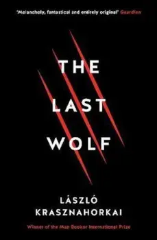 Last Wolf & Herman, Paperback/Laszlo Krasznahorkai