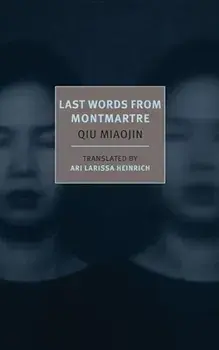 Last Words from Montmartre, Paperback/Qiu Miaojin