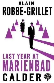 Last Year at Marienbad. The Film Script, Paperback/Alain Robbe-Grillet