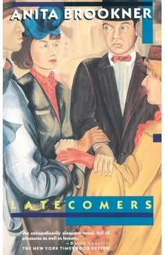 Latecomers - Anita Brookner