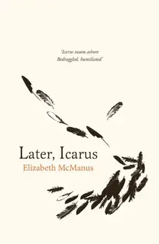 Later, Icarus, Paperback/Elizabeth McManus