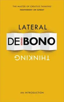 Lateral Thinking/Edward de Bono