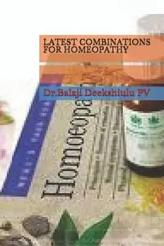Latest Combinations for Homeopathy, Paperback/Dr Balaji Deekshitulu Pv