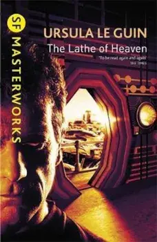 Lathe Of Heaven, Paperback/Ursula K Le Guin
