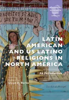 Latin American and US Latino Religions in North America. An Introduction, Paperback/***