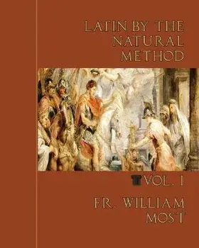Latin by the Natural Method, vol. 1, Paperback/William Most