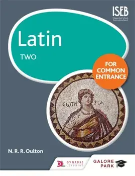 Latin for Common Entrance Two, Paperback/N. R. R. Oulton
