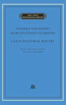 Latin Pastoral Poetry, Hardback/Marcantonio Flaminio