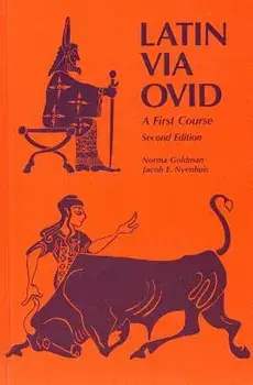 Latin Via Ovid: A First Course, Hardcover/Norma Goldman