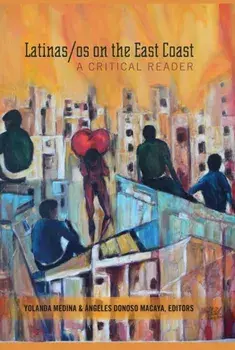 Latinas/os on the East Coast. A Critical Reader, Paperback/***