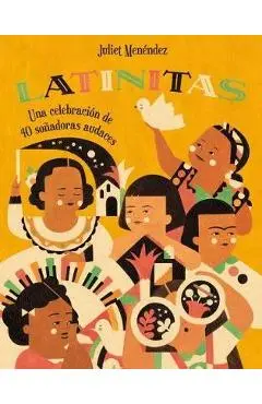 Latinitas (Spanish Edition): Una Celebraci�n de 40 So�adoras Audaces - Juliet Men�ndez