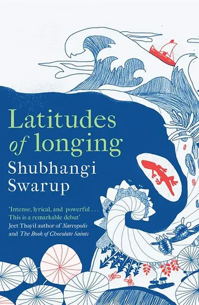 Latitudes of Longing | Shubhangi Swarup