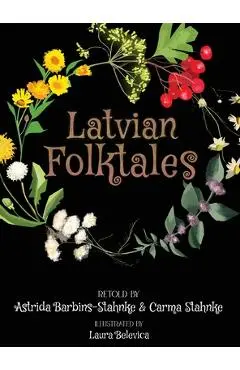 Latvian Folktales - Astrida Barbins-stahnke